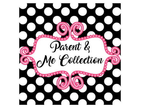 Parent and Me Collection