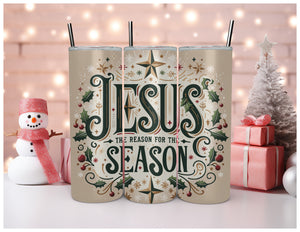 Jesus is the reason for the Season tumbler