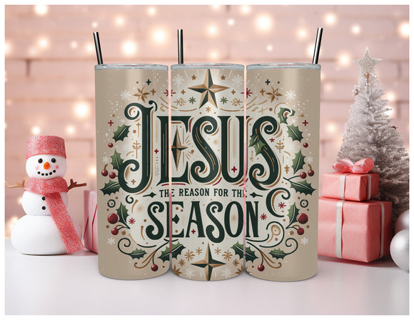 Jesus is the reason for the Season tumbler