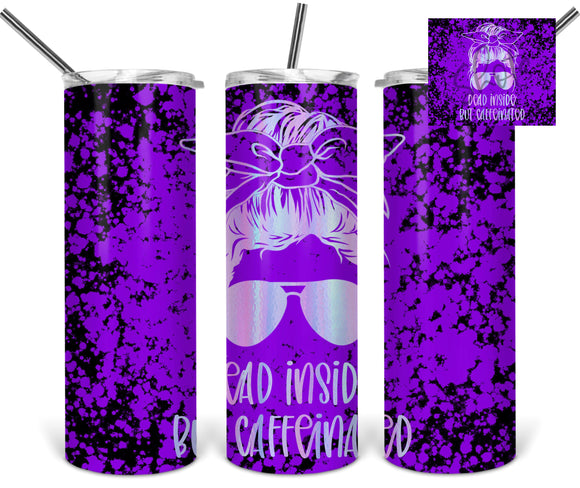 Dead Inside but caffeinated Purple