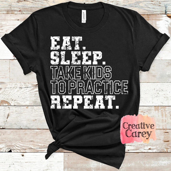 Eat Sleep take kids to practice Repeat (26)