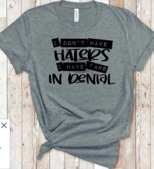 I don't have haters (17)